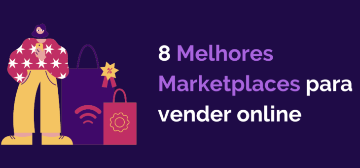 8 Melhores Marketplaces para Vender Online em 2025